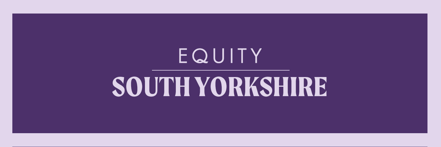 Lilac text against a purple backdrop reads "Equity - South Yorkshire"