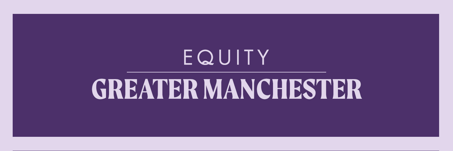 Equity Greater Manchester