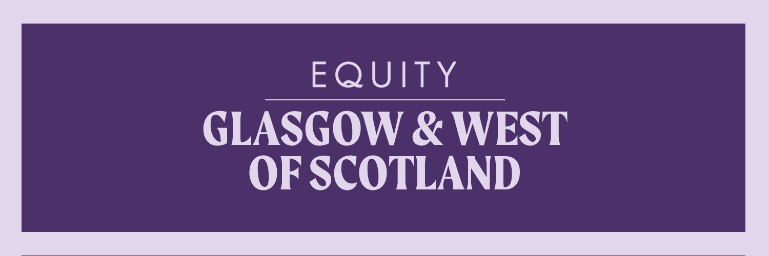 Lilac text against a purple backdrop reads "Equity - Glasgow & West of Scotland"