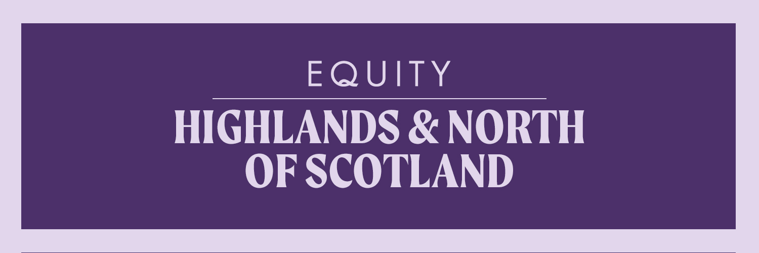 Lilac text against a purple backdrop reads "Equity - Highlands & North of Scotland"