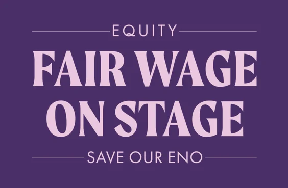the equity 'fair wage on stage - save our eno' campaign banner in purple and lilac