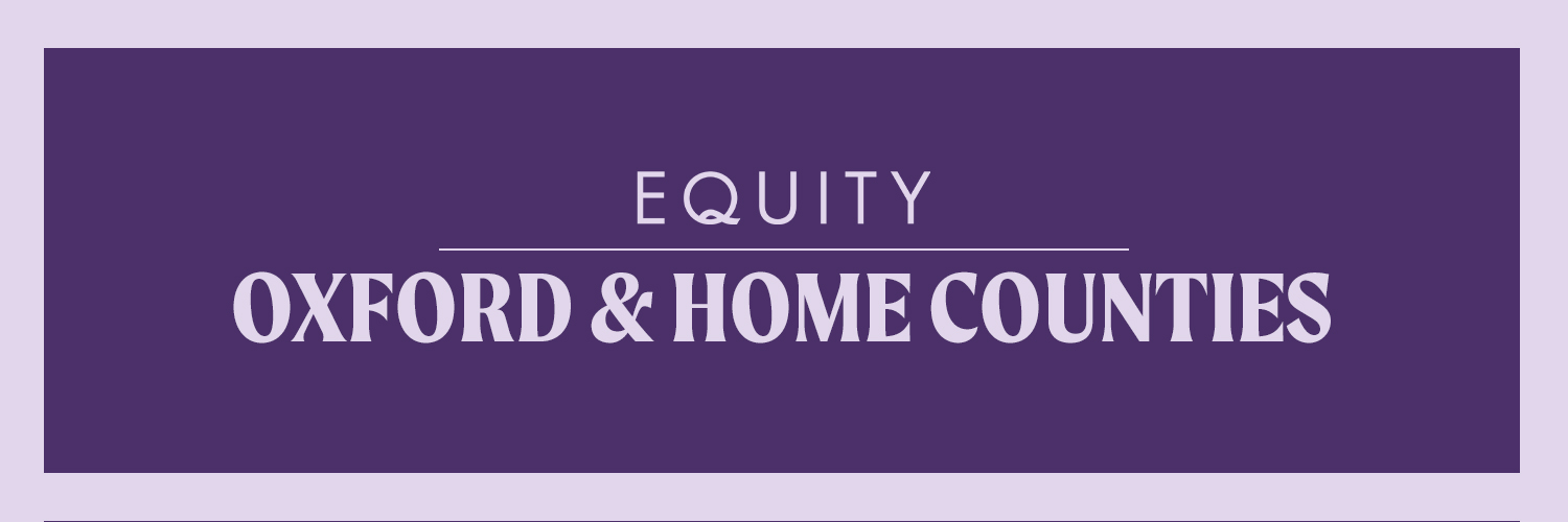 Lilac text against a purple backdrop reads "Equity - Oxford & Home Counties"