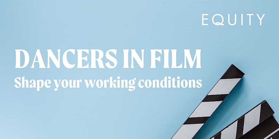 image shows white text on light blue background which reads 'Dancers In Film shape your working conditions'