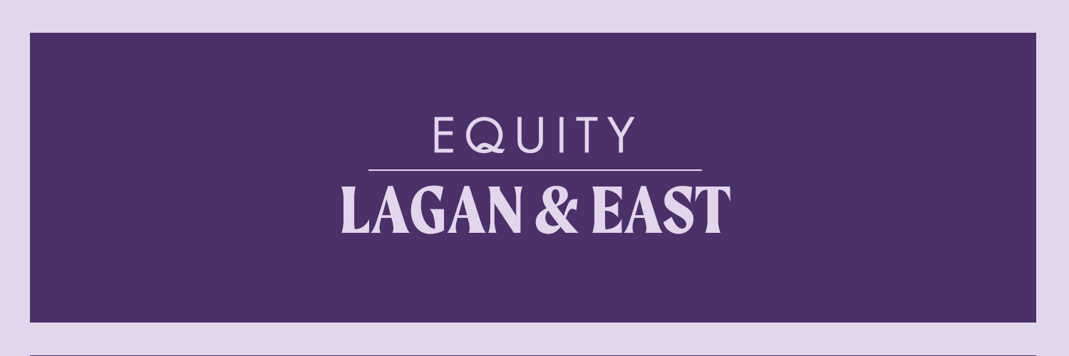 Lilac text against a purple backdrop reads "Equity - Lagan & East"