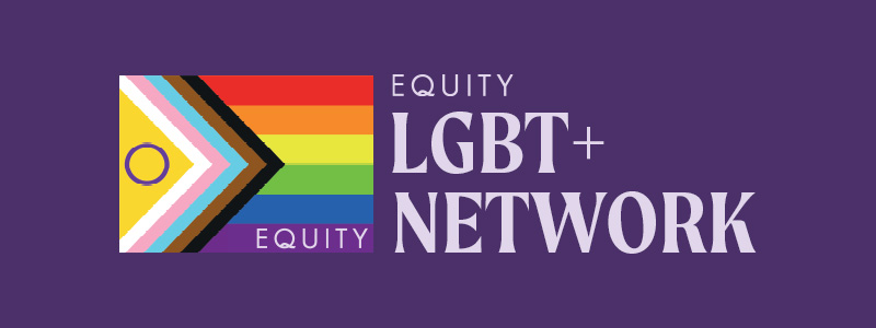 Equity LGBT+ Network